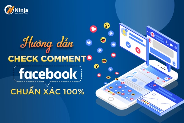 Cách check comment Facebook chuyên nghiệp từ phần mềm Ninja Comment