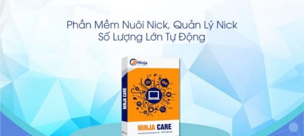 Phần mềm nuôi nick chăm sóc tài khoản facebook Ninja Care cập nhật phiên bản 15.9