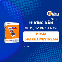 Tài liệu hướng dẫn sử dụng Phần mềm Ninja Share Livestream