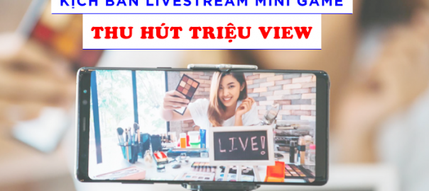 Kịch bản livestream mini game hấp dẫn mọi khách hàng