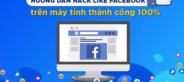 Hướng dẫn hack like facebook trên máy tính tự động 100%