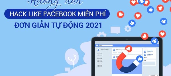 Top phần mềm hack like facebook tự động, chuyên nghiệp