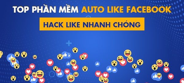 Tổng hợp các app auto like Facebook hiệu quả nhất 2022