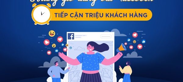 Khung giờ đăng bài Facebook nhiều like, thu hút Triệu khách hàng