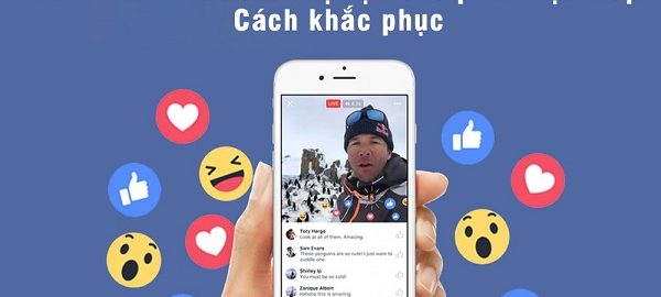 Tại sao tài khoản facebook bị hạn chế phát trực tiếp? Cách khắc phục