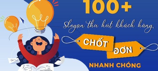 Những slogan thu hút khách hàng chạm tới mọi trái tim