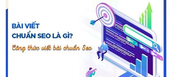 Bài viết chuẩn seo là gì? Công thức viết bài viết chuẩn Seo