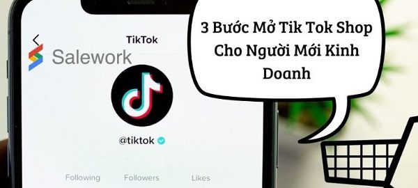 Mở tiktok shop như thế nào? Hướng dẫn A – Z cho người mới