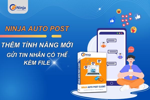 cập nhật tính năng mới "gửi tin nhắn kèm file" - Ninja Auto Post