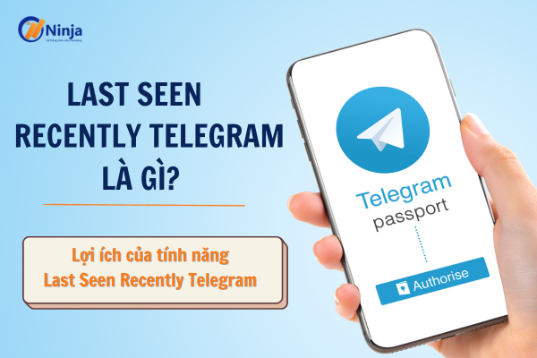 Bạn đã biết: Last seen recently telegram là gì?