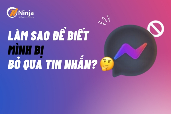 làm sao để biết mình bị bỏ qua tin nhắn