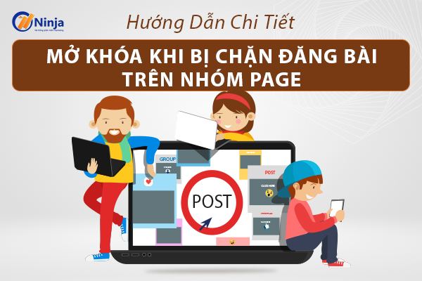 Cách mở khóa khi bị chặn đăng bài lên nhóm page Siêu dễ