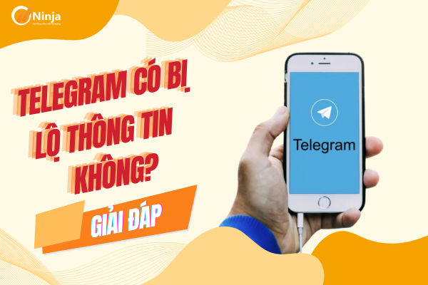 Telegram có bị lộ thông tin không nhiều người thắc mắc